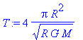 T := 4*Pi*R^2/(R*G*M)^(1/2)